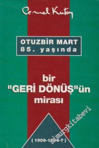 Bir Geri Dönüş'ün Mirası - Otuzbir  [ 31 ] Mart 85. Yaşında -        1994