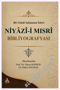 Bir Gönül Sultanının İzleri: Niyazi-i Mısri Bibliyografyası -         2026