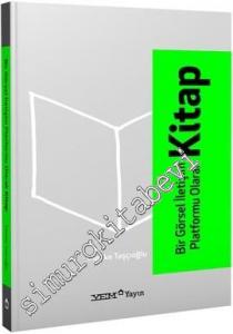 Bir Görsel İletişim Platformu Olarak Kitap -        2013