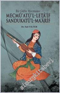 Bir Güfte Mecmuası : Mecmu'atü'l-Leta'if Sandukatü'l-Ma'arif -        2022
