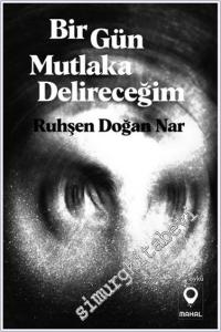 Bir Gün Mutlaka Delireceğim -        2024