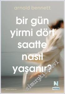 Bir Gün Yirmi Dört Saatte Nasıl Yaşanır -        2026