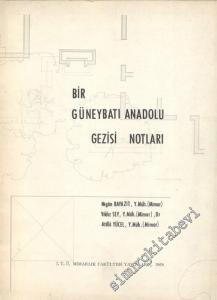 Bir Güneybatı Anadolu Gezisi Notları -        1968