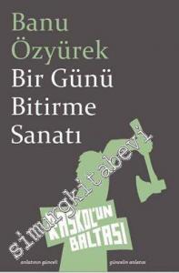 Bir Günü Bitirme Sanatı -