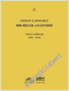 Bir Hiçlik Anatomisi - Toplu Şiirler (1982 - 2019) -        2025