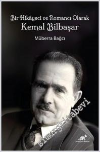 Bir Hikâyeci ve Romancı Olarak Kemal Bilbaşar -        2024