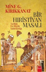 Bir Hıristiyan Masalı: Tarihin En Büyük Sahtekârlığı -        2014