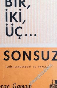 Bir İki Üç Sonsuz - İlmin Gerçekleri ve Analizi -