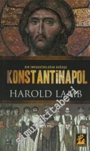 Bir İmparatorluğun Doğuşu Konstantinapol -