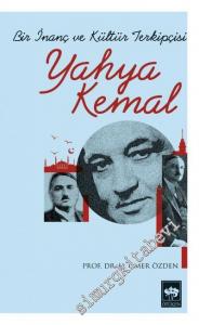 Bir İnanç ve Kültür Terkipçisi Yahya Kemal -