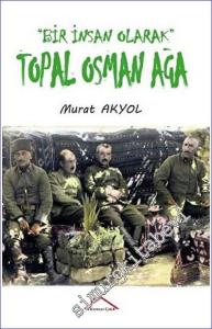 Bir İnsan Olarak Topal Osman Ağa -        2023