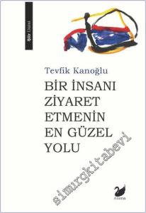 Bir İnsanı Ziyaret Etmenin En Güzel Yolu -        2025
