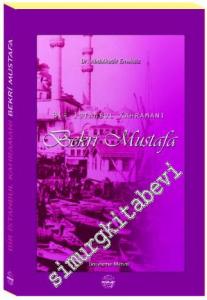 Bir İstanbul Kahramanı Bekri Mustafa -