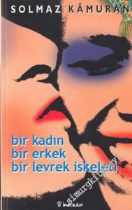 Bir Kadın, Bir Erkek, Bir Levrek İskeleti -        2003