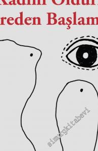 Bir Kadını Öldürmeye Nereden Başlamalı? -