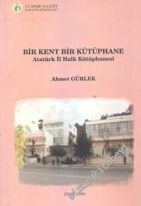 Bir Kent Bir Kütüphane: Atatürk İl Halk Kütüphanesi  -