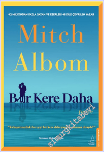 Bir Kere Daha : Ya hayatındaki Her Şeyi Bir Kere Daha Yaşama Şansınız Olsaydı -        2026