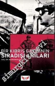 Bir Kıbrıs Gazisinin Sıradışı Anıları -
