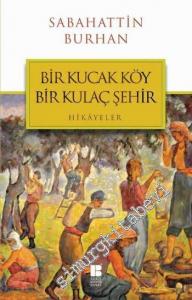 Bir Kucak Köy Bir Kulaç Şehir -