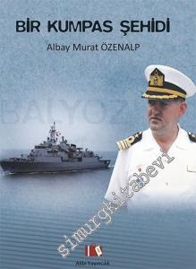 Bir Kumpas Şehidi: Albay Murat Özenalp -