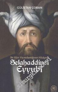Bir Kürt Hanedanlığının Hikayesi: Selahaddin-i Eyyubi -