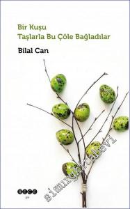 Bir Kuşu Taşlarla Bu Çöle Bağladılar -        2023