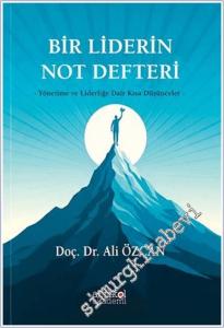 Bir Liderin Not Defteri : Yönetime ve Liderliğe Dair Kısa Düşünceler -        2025