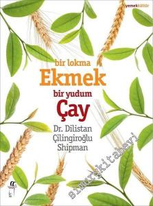 Bir Lokma Ekmek Bir Yudum Çay -