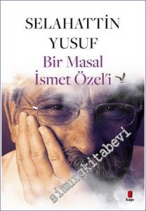Bir Masal İsmet Özel'i -        2023