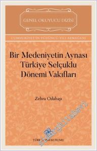 Bir Medeniyetin Aynası Türkiye Selçuklu Dönemi Vakıfları -        2025
