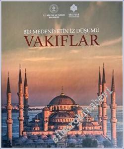 Bir Medeniyetin İzdüşümü - Vakıflar -        2023