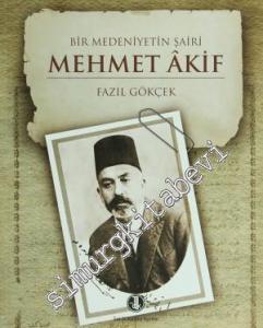 Bir Medeniyetin Şairi Mehmet Akif -        2013