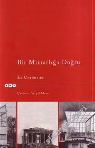 Bir Mimarlığa Doğru -