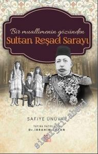 Bir Muallimenin Gözünden Sultan Reşad Sarayı -