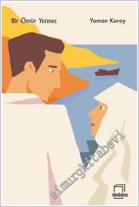 Bir Ömür Yetmez -        2021