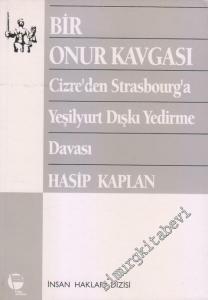 Bir Onur Kavgası: Cizre'den Strasbourg'a Yeşilyurt Dışkı Yedirme Davası -        1996