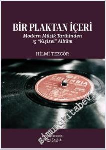 Bir Plaktan İçeri : Modern Müzik Tarihinden 15 “Kişisel” Albüm -        2024