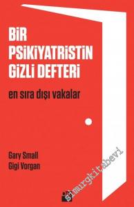 Bir Psikiyatristin Gizli Defteri: En Sıra Dışı Vakalar -        2017