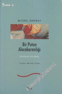 Bir Putun Alacakaranlığı: Freudvari Bir Masal -