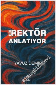 Bir Rektör Anlatıyor -        2025