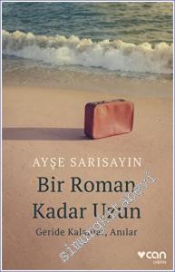 Bir Roman Kadar Uzun: Geride Kalanlar Anılar -        2023