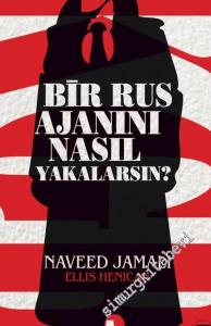 Bir Rus Ajanını Nasıl Yakalarsın -