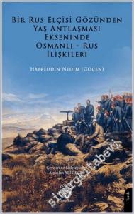 Bir Rus Elçisi Gözünden Yaş Antlaşması Ekseninde Osmanlı-Rus İlişkileri -        2025