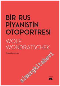 Bir Rus Piyanistin Otoportresi -        2023