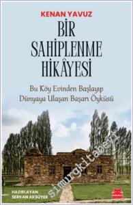 Bir Sahiplenme Hikâyesi : Bu Köy Evinden Başlayıp Dünyaya Ulaşan Başarı Öyküsü -        2024