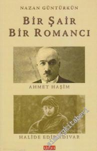 Bir Şair Bir Romancı: Ahmet Haşim - Halide Edip Adıvar -