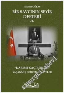 Bir Savcının Seyir Defteri 3 : Karımı Kaçırdılar - Yaşanmış Gerçek Hikayeler -        2022