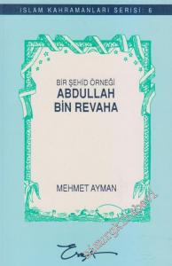 Bir Şehid Örneği Abdullah Bin Revaha -