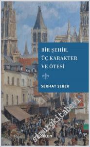 Bir Şehir Üç Karakter ve Ötesi -        2025