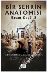 Bir Şehrin Anatomisi : Geçmişin Ruhu Geleceğin İzleri -        2026